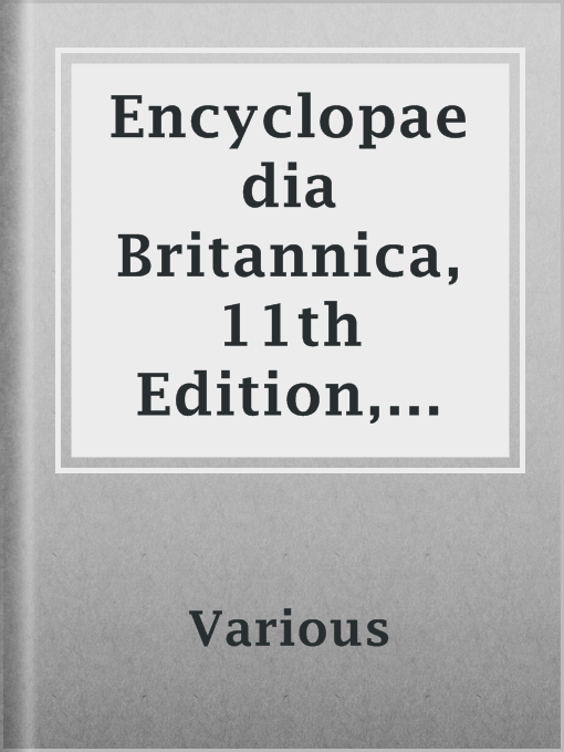 Title details for Encyclopaedia Britannica, 11th Edition, Volume 7, Slice 3 by Various - Available